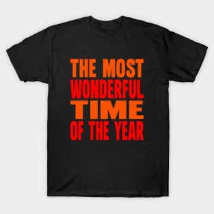 The most wonderful time of the year T-Shirt